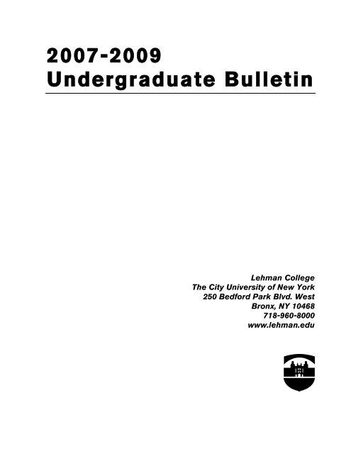 2007-2009 Undergraduate Bulletin (Updated as  - Lehman College